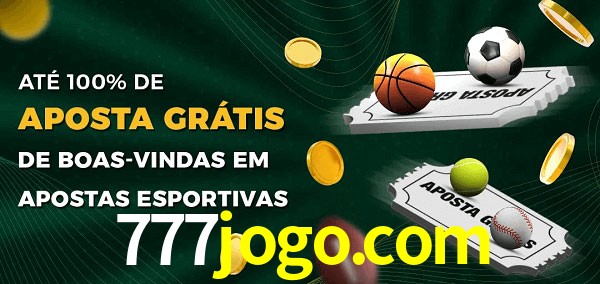 777jogo.com Ate 100% de Aposta Gratis